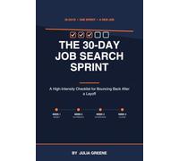 The 30-Day Job Search Sprint: A High-Intensity Checklist for Bouncing Back After a Layoff