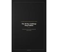 The 30-Day Journaling Challenge Deep Edition: A Guided Journal for Men - 30 Days of Honest Prompts with Three Full Pages a Day to Write It All Down