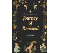 The 30 Day Journey of Renewal: A Perimenopause Journey (Living through Perimenopause)