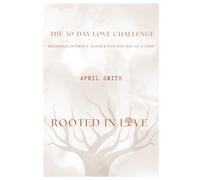 The 30-Day Love Challenge: Rekindle Intimacy, Faith & Fun One Day at a Time - A Couples Journal with Prayers, Date Nights, Meal Plans, and Connection-Building Activities