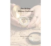 The 30 Day Money Challenge: Building Stronger Habits, One Day at a Time (A TnT WayPoints Publication)