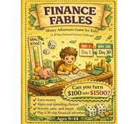 The 30-Day Money Game for Kids: A Fun Financial Literacy Workbook That Teaches Saving, Spending, Borrowing, and Investing