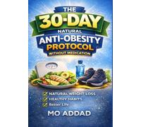 The 30-Day Natural Anti-Obesity Protocol Without Medication: Natural Weight Loss| Healthy habits | A Science-Backed Daily Blueprint to Reset Your ... Sensitivity, Burn Fat (Challenge Yourself)