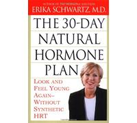 30Th Day Natural Hormone Plan: Look and Feel Young Again - without HRT