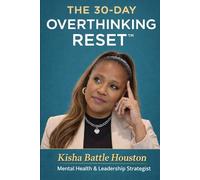 THE 30-DAY OVERTHINKING RESET