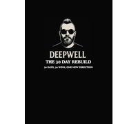The 30-Day Rebuild Workbook: Stop drifting, Live deliberately