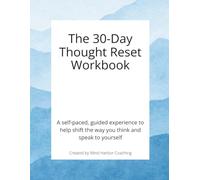 The 30-Day Thought Reset Workbook