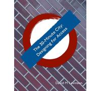 The 30-minute City : Designing for Access