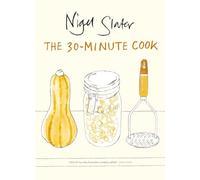 The 30-Minute Cook