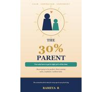 THE 30% PARENT: You only have to get it right 30% of the time