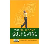 The 30-second Golf Swing (A mountain lion book)