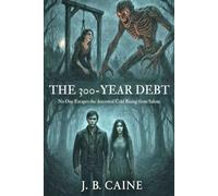 The 300-Years Debt: No one escapes the ancestral cold rising from Salem.