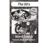 The 30's Word Search: Great Depression Delights: 50+ Large-Print 1930s Word Puzzles with Answers