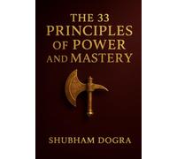 The 33 Principles of Power and Mastery