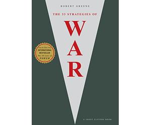 The 33 Strategies Of War (The Modern Machiavellian Robert Greene)