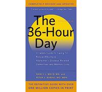 The 36-Hour Day, 5th Edition: A Family Guide to Caring for People Who Have Alzheimer's Disease, Related Dementias, and Memory Loss
