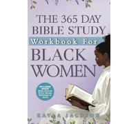 The 365 Day Bible Study Workbook for Black Women: A Year of Scripture Readings and Devotionals for Black Women (Christian Books for African American Women)