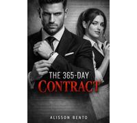 The 365-Day Contract: An Alpha Billionaire Dark Romance (Contracts & Billionaires)