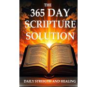 The 365 Day Scripture Solution: Daily Devotional for Strength & Healing