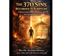The 370 Sins Recorded in Scripture: A Biblical Study of Sin, Obedience, and the Command of God