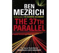 The 37th Parallel: The Secret Truth Behind America's UFO Highway