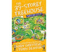 The 39-Storey Treehouse: The Treehouse Books: 3 (The Treehouse Series, 3)