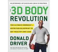 The 3d Body Revolution: The Ultimate Workout + Nutrition Blueprint to Get Healthy and Lean