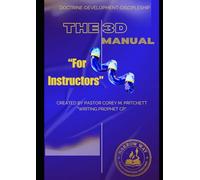 The 3D Manual: Instructor's Guide: "Doctrine, Development & Discipleship"