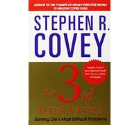 Stephen R Covey – The 3rd Alternative – Solving Life's Most Difficult Problems