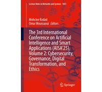 The 3rd International Conference on Artificial Intelligence and Smart Applications (AISA’25), Volume 2: Cybersecurity, Governance, Digital Transformation, and Ethics