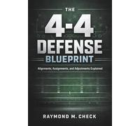 The 4-4 Defense Blueprint: Alignments, Assignments, and Adjustments Explained