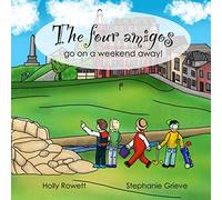 The 4 Amigos: Go on a weekend away