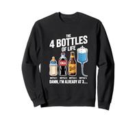 The 4 Bottles Of Life Beer Bottle Celebration Alcohol Humor Sweatshirt