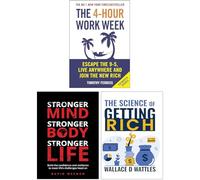 The 4-Hour Work Week, The Science of Getting Rich & Stronger Mind, Stronger Body, Stronger Life 3 Books Collection Set