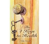 The 4 Keys to Health