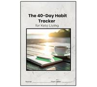 The 40-Day Habit Tracker: for Keto Living