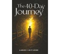THE 40 DAY JOURNEY: Train Your Spirit. Transform Your Life.
