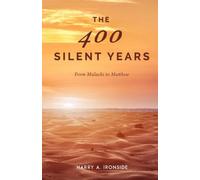 The 400 Silent Years: From Malachi to Matthew