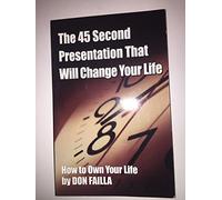 The 45 Second Presentation That Will Change Your Life