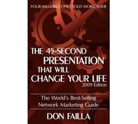 The 45 Second Presentation that Will Change Your Life by Failla, Don (2009) Paperback