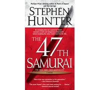 The 47th Samurai (Bob Lee Swagger Novels)