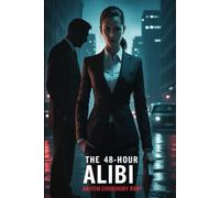 The 48-Hour Alibi