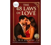 The 48 Laws Of Love: If you still believe in fairy tales, this book will break your heart and teach you to never fail.