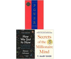 The 48 Laws Of Power, How We Got to Now Six Innovations That Made the Modern World, Secrets of the Millionaire Mind Think Rich to Get Rich 3 Books Collection Set