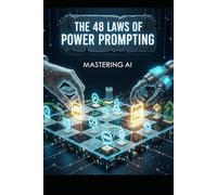The 48 Laws of Power Prompting: Mastering AI
