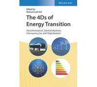 The 4Ds of Energy Transition : Decarbonization, Decentralization, Decreasing Use, and Digitalization