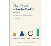 The 4Ps 3.0 of Go-to-Market: The only sequence that holds.