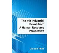 The 4th Industrial Revolution: A Human Resource Perspective