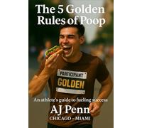 The 5 Golden Rules of Poop: An Athlete’s Guide to Fueling Success
