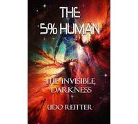 The 5% human.: The invisible darkness.